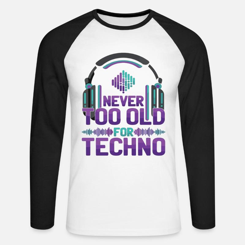 Never Too Old Techno Musik DJ - Unisex Baseballshirt langarm - Weiß/Schwarz