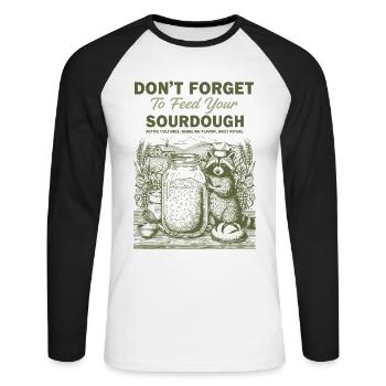 Sourdough Dont Forget To Feed Your Sourdough Bread - Unisex Long Sleeve Baseball T-Shirt - white/black - Front - Nik (191cm)