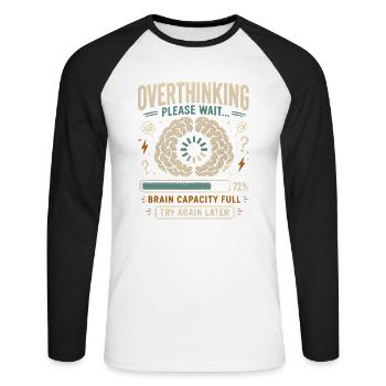 Overthinking in Expectation: Brain Full - Unisex Long Sleeve Baseball T-Shirt - white/black - Front - Nik (191cm)