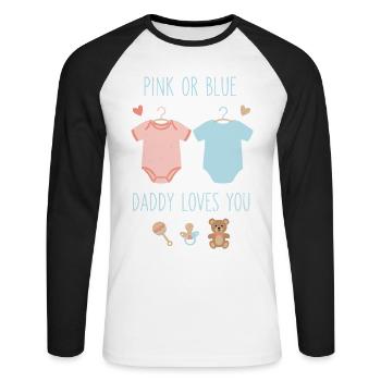 Gender Reveal Pink Or Blue Daddy Loves You Team - Unisex Long Sleeve Baseball T-Shirt - white/black - Front - Nik (191cm)