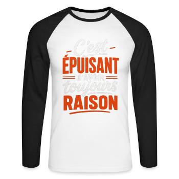 Épuisant d'avoir toujours raison - Idée cadeau - T-shirt baseball manches longues Homme - blanc/noir - Devant - Nik (191cm)
