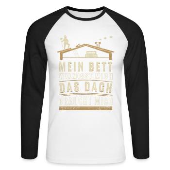 Schornsteinfeger – Mein Bett vermisst mich. Das Da - Unisex Baseballshirt langarm - Weiß/Schwarz - Vorne - Nik (191cm)
