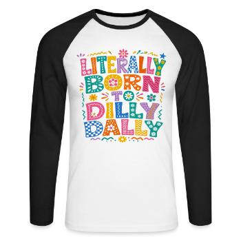 Born To Dilly Dally Humour Flemme Rétro - T-shirt baseball manches longues Homme - blanc/noir - Devant - Nik (191cm)