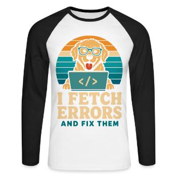 I Fetch Errors and Fix Them Developer Dog - Unisex Long Sleeve Baseball T-Shirt - white/black - Front - Nik (191cm)