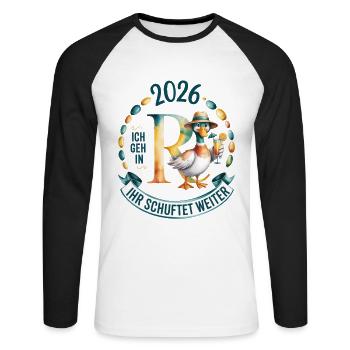  Rente 2026 Ich geh in R(ente) Ihr schuftet weiter - Unisex Baseballshirt langarm - Weiß/Schwarz - Vorne - Nik (191cm)