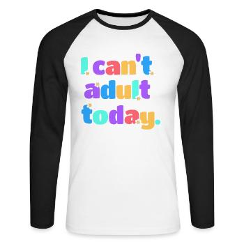 I Can't Adult Today Lustig Retro Spruch Geschenk - Unisex Baseballshirt langarm - Weiß/Schwarz - Vorne - Nik (191cm)