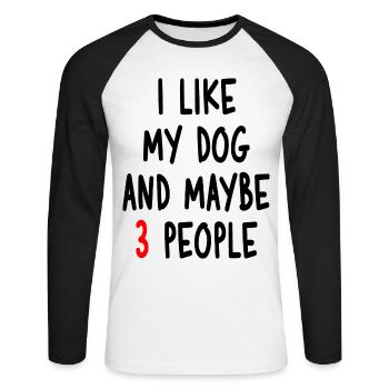 Citation amusante « J’aime mon chien et peut-être 3 personnes » - T-shirt baseball manches longues Homme - blanc/noir - Devant - Nik (191cm)
