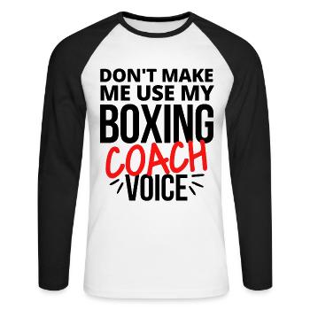 Ne me faites pas utiliser ma voix d’entraîneur de boxe - T-shirt baseball manches longues Homme - blanc/noir - Devant - Nik (191cm)