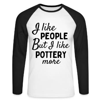 I like people BUT I like pottery more. - Unisex Long Sleeve Baseball T-Shirt - white/black - Front - Nik (191cm)