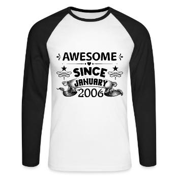 January 2006 | Awesome 2006 | born in January - Unisex Long Sleeve Baseball T-Shirt - white/black - Front - Nik (191cm)