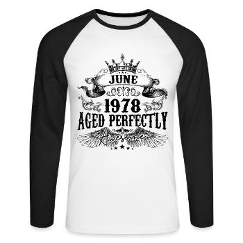 1978 | June Aged Perfectly 1978 Geburtstagsgeschenk - Unisex Baseballshirt langarm - Weiß/Schwarz - Vorne - Nik (191cm)