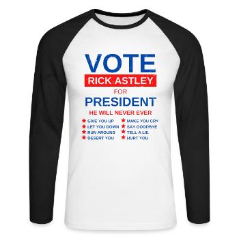 Saying gift idea Vote rick astley for president - Unisex Long Sleeve Baseball T-Shirt - white/black - Front - Nik (191cm)