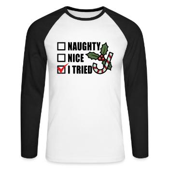 Christmas Naughty Nice Tried Funny Xmas List Gift - Unisex Long Sleeve Baseball T-Shirt - white/black - Front - Nik (191cm)