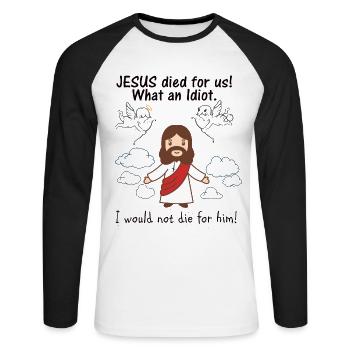 JESUS est mort pour nous, quel idiot - T-shirt baseball manches longues Homme - blanc/noir - Devant - Nik (191cm)