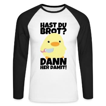 Hast du Brot? Ente mit Messer Meme Lustiger Spruch - Unisex Baseballshirt langarm - Weiß/Schwarz - Vorne - Nik (191cm)