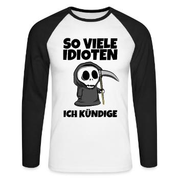 So viele Idioten Ich kündige - Sensenmann Reaper - Unisex Baseballshirt langarm - Weiß/Schwarz - Vorne - Nik (191cm)