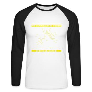 Ich Bat Gott Mich An Einen Besseren Ort Zu Bringen - Unisex Baseballshirt langarm - Weiß/Schwarz - Vorne - Nik (191cm)