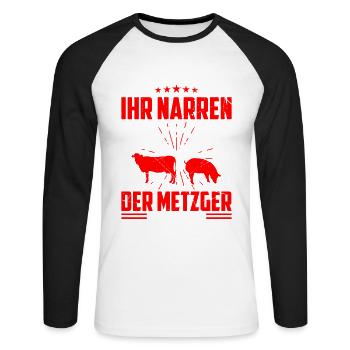 Reicht Mir Mein Beil Ihr Narren Der Metzger - Unisex Baseballshirt langarm - Weiß/Schwarz - Vorne - Nik (191cm)