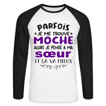 parfois je me trouve moche alors je pense à sœur - T-shirt baseball manches longues Homme - blanc/noir - Devant - Nik (191cm)