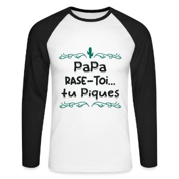 Papa rase toi tu piques, - T-shirt baseball manches longues Homme - blanc/noir - Devant - Nik (191cm)
