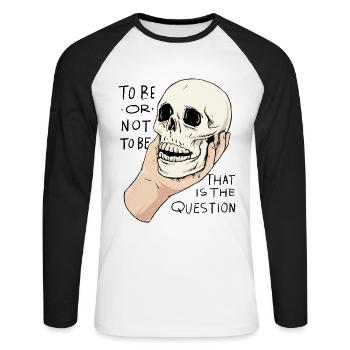 Hamlet Quote "To be or not to be" design - Unisex Long Sleeve Baseball T-Shirt - white/black - Front - Nik (191cm)