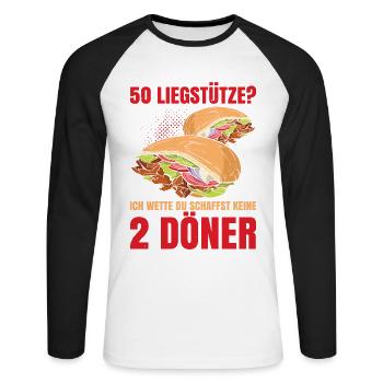 50 Liegstütze? Ich Wette Du Schaffst Keine 2 Döner - Unisex Baseballshirt langarm - Weiß/Schwarz - Vorne - Nik (191cm)