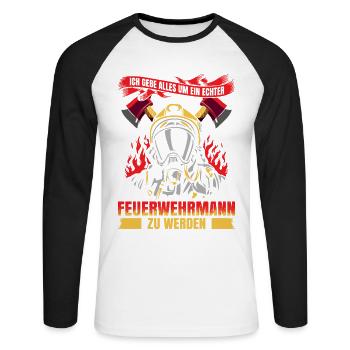 Ich Gebe Alles Ein Echter Feuerwehrmann Zu Werden - Unisex Baseballshirt langarm - Weiß/Schwarz - Vorne - Nik (191cm)