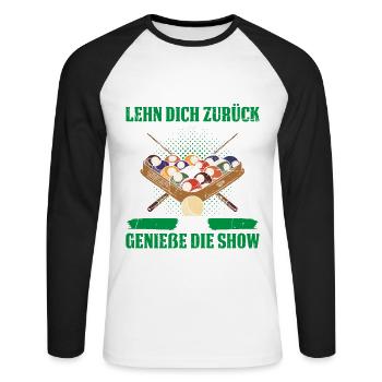 Bin Ich Dran? Lehn Dich Zurück Und Genieße Die Sho - Unisex Baseballshirt langarm - Weiß/Schwarz - Vorne - Nik (191cm)