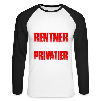 Ich Bin Kein Rentner, Ich Bin Privatier Geschenk - Unisex Baseballshirt langarm - Weiß/Schwarz - Vorne - Nik (191cm)