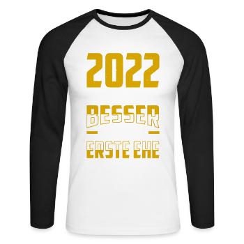 2022 Ist Immer Noch Besser Als Meine Erste Ehe - Unisex Baseballshirt langarm - Weiß/Schwarz - Vorne - Nik (191cm)