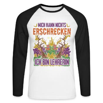 Mich Kann Nichts Erschrecken Ich Bin Lehrerin - Unisex Baseballshirt langarm - Weiß/Schwarz - Vorne - Nik (191cm)