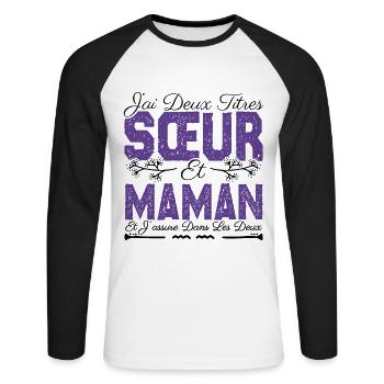 J'ai deux titres Sœur et maman. Cadeau soeur . - T-shirt baseball manches longues Homme - blanc/noir - Devant - Nik (191cm)