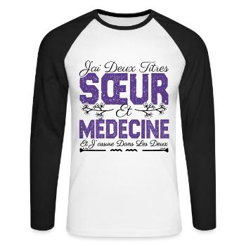 J'ai deux titres Sœur et Médecine. Cadeau soeur. - T-shirt baseball manches longues Homme - blanc/noir - Devant - Nik (191cm)