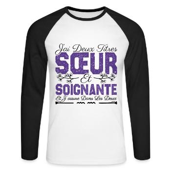 J'ai deux titres Sœur et Soignante. Cadeau soeur . - T-shirt baseball manches longues Homme - blanc/noir - Devant - Nik (191cm)