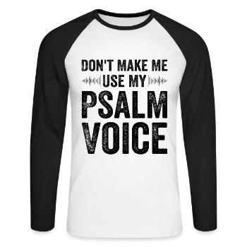 Don't Force Me to Speak My Psalm - Unisex Long Sleeve Baseball T-Shirt - white/black - Front - Nik (191cm)