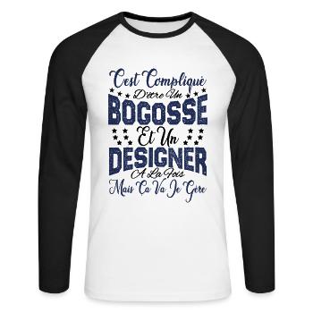 c'est compliqué d'être un Bogosse et un Designer. - T-shirt baseball manches longues Homme - blanc/noir - Devant - Nik (191cm)