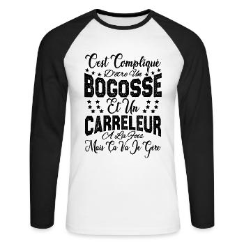 c'est compliqué d'être un Bogosse et un Carreleur. - T-shirt baseball manches longues Homme - blanc/noir - Devant - Nik (191cm)