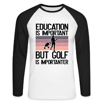 Education is important, but golf is more important - Unisex Long Sleeve Baseball T-Shirt - white/black - Front - Nik (191cm)