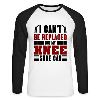 I can't be replaced but my Knee sure can - Unisex Baseballshirt langarm - Weiß/Schwarz - Vorne - Nik (191cm)