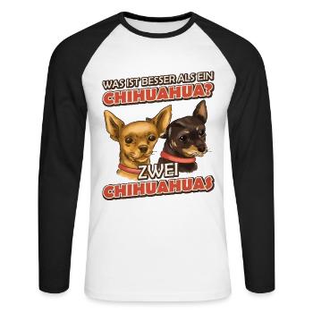 Was ist besser als ein Chihuahua? Zwei Chihuahuas - Unisex Baseballshirt langarm - Weiß/Schwarz - Vorne - Nik (191cm)