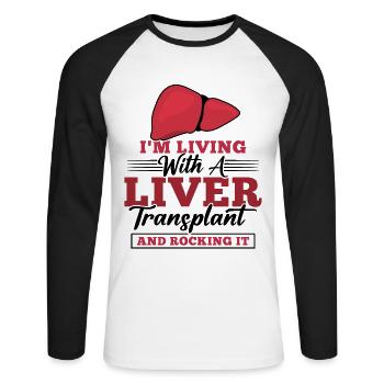 I'm Living With A Liver Transplant And Rocking It - Unisex Baseballshirt langarm - Weiß/Schwarz - Vorne - Nik (191cm)