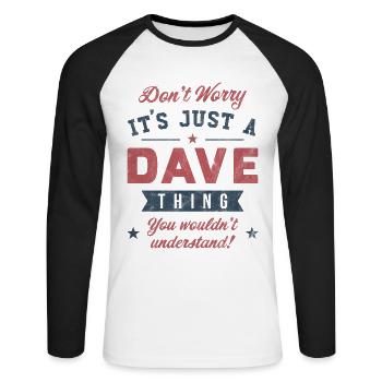 Its a Dave thing - Unisex Long Sleeve Baseball T-Shirt - white/black - Front - Nik (191cm)
