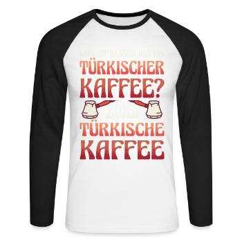 Was ist besser als ein Türkischer Kaffee? Zwei Kaf - Unisex Baseballshirt langarm - Weiß/Schwarz - Vorne - Nik (191cm)