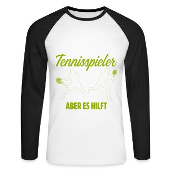 Man Muss Schon Bekloppt Sein Tennisspieler Zu Werd - Unisex Baseballshirt langarm - Weiß/Schwarz - Vorne - Nik (191cm)