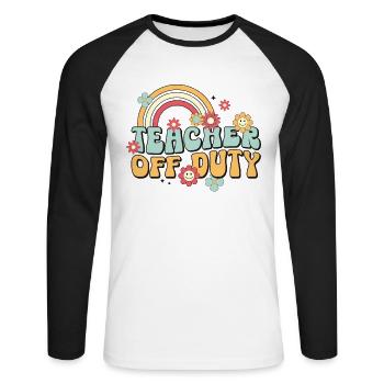Teacher Off Duty - Back To School For Teachers - Unisex Long Sleeve Baseball T-Shirt - white/black - Front - Nik (191cm)