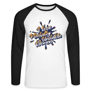I Love Mentally Unstable Women Ironic Meme Splash - Unisex Long Sleeve Baseball T-Shirt - white/black - Front - Nik (191cm)