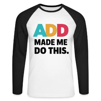Neurodiversity Neurodivers ADD - Unisex Long Sleeve Baseball T-Shirt - white/black - Front - Nik (191cm)