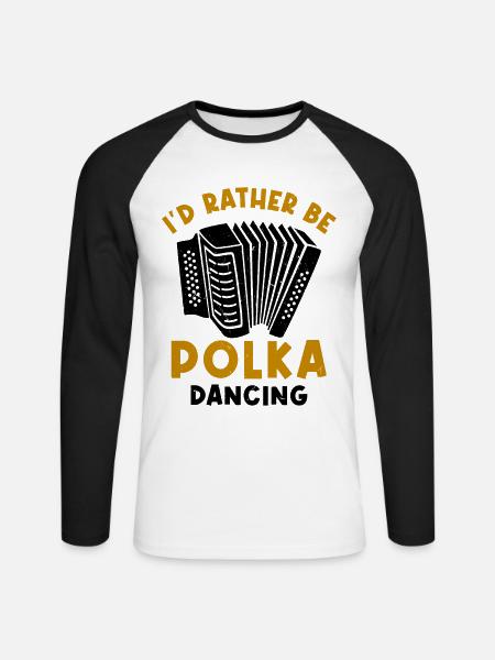 Witziger Polka Spruch - Unisex Baseballshirt langarm - Weiß/Schwarz