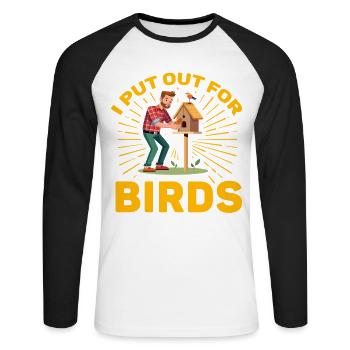I put out for Birds - Unisex Long Sleeve Baseball T-Shirt - white/black - Front - Nik (191cm)