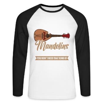 If someone says that you have too many mandolin - Unisex Long Sleeve Baseball T-Shirt - white/black - Front - Nik (191cm)